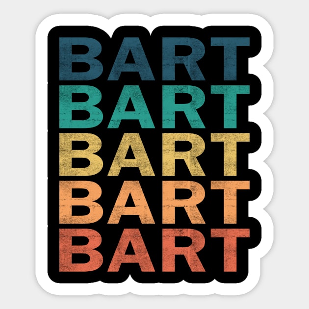 Bart Name T Shirt - Bart Vintage Retro Name Gift Item Tee Sticker by henrietacharthadfield